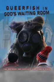 Queer Fish in God’s Waiting Room 2021 on netflix