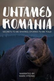 Untamed Romania 2018 on netflix