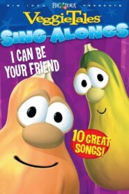 Veggietales Sing-Alongs: I Can Be Your Friend 2007 on netflix