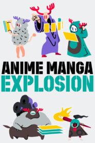ANIME MANGA EXPLOSION 2023 on netflix