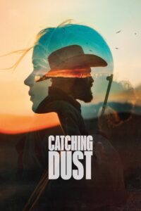 Catching Dust 2024 on netflix