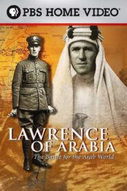 Lawrence of Arabia: The Battle for the Arab World 2003 on netflix
