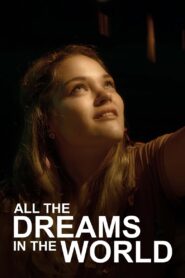All the Dreams in the World 2017 on netflix