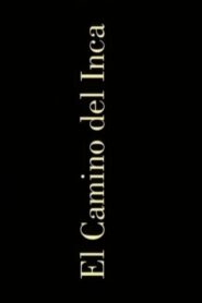 El camino del inca 2002 on netflix