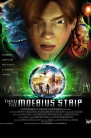 Thru the Moebius Strip 2005 on netflix