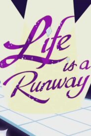 Life is a Runway 2015 on netflix