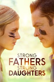 Strong Fathers, Strong Daughters 2022 on netflix