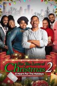 For the Love of Christmas 2: A Heart for the Holidays 2023 on netflix