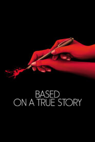 Based on a True Story 2017 on netflix