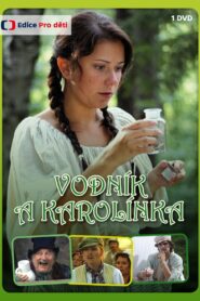 Vodník a Karolínka 2010 on netflix