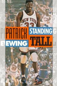 Patrick Ewing – Standing Tall 1993 on netflix