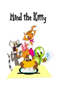 Mind the Kitty 2008 on netflix