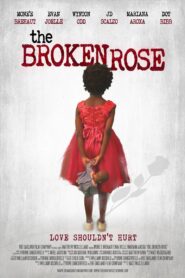 The Broken Rose 2018 on netflix