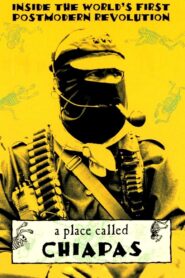 A Place Called Chiapas 1998 on netflix