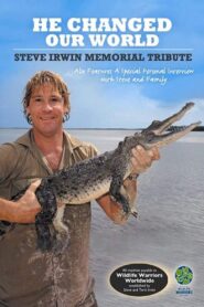 Steve Irwin: He Changed Our World 2006 on netflix