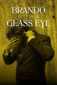 Brando with a Glass Eye 2024 on netflix