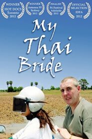 My Thai Bride 2011 on netflix