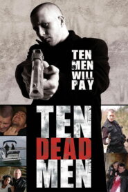 Ten Dead Men 2008 on netflix