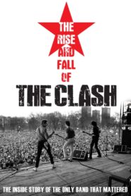 The Clash: The Rise and Fall of The Clash 2012 on netflix