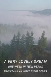 A Very Lovely Dream: One Week in Twin Peaks 2017 on netflix