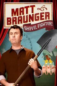 Matt Braunger: Shovel Fighter 2012 on netflix