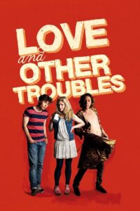 Love and Other Troubles 2012 on netflix