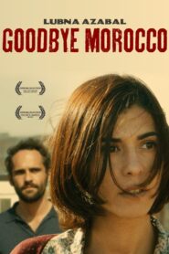 Goodbye Morocco 2013 on netflix