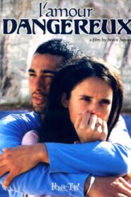 L’amour Dangereux 2003 on netflix
