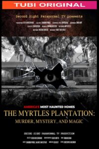 The Myrtles Plantation: Murder, Mystery, and Magic 2022 on netflix