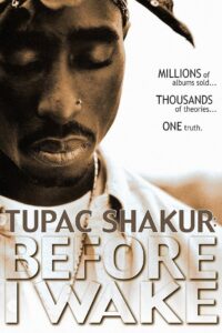 Tupac Shakur: Before I Wake 2001 on netflix