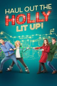 Haul Out the Holly: Lit Up 2023 on netflix