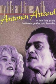 My Life and Times with Antonin Artaud 1993 on netflix