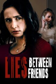 Lies Between Friends 2022 on netflix