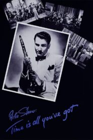 Artie Shaw: Time Is All You’ve Got 1985 on netflix