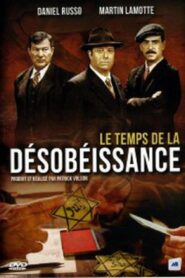 Le temps de la désobéissance 2006 on netflix