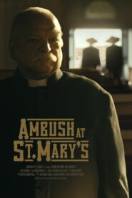 Ambush at St. Mary’s 2024 on netflix