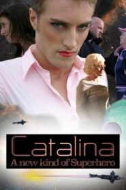 Catalina: A New Kind of Superhero 2009 on netflix
