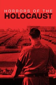 Horrors of the Holocaust 2023 on netflix