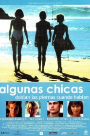 Algunas chicas doblan las piernas cuando hablan 2001 on netflix