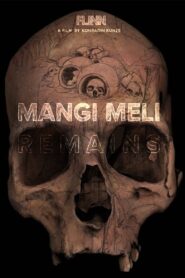 Mangi Meli Remains 2020 on netflix
