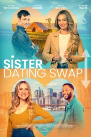 Sister Dating Swap 2023 on netflix