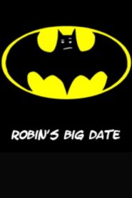 Robin’s Big Date 2005 on netflix