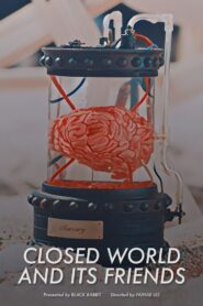 Closed World and Its Friends 2022 on netflix