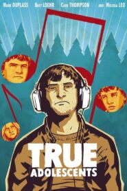 True Adolescents 2009 on netflix