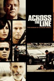 Across the Line: The Exodus of Charlie Wright 2010 on netflix