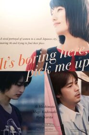 It’s Boring Here, Pick Me Up 2018 on netflix