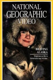 Braving Alaska 1993 on netflix