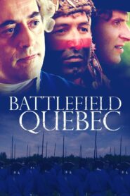 Battlefield Quebec: Wolfe & Montcalm 2009 on netflix