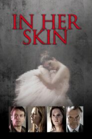 In Her Skin 2009 on netflix