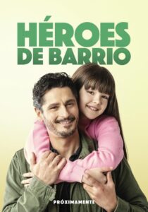 Héroes de barrio 2022 on netflix